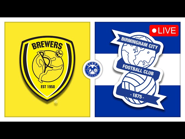 Burton vs Birmingham Live Stream